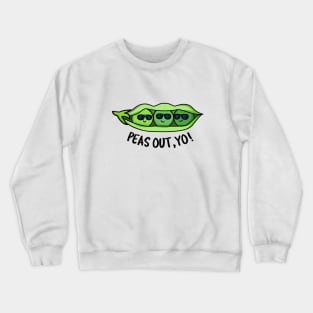 Peas Out Yo Cute Peas Peace Pun Crewneck Sweatshirt